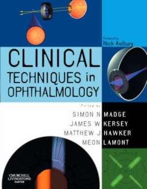 Clinical Techniques in Ophthalmology de Simon Nicholas Madge