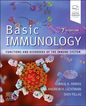 Basic Immunology: Functions and Disorders of the Immune System de Abul K. Abbas