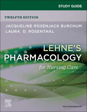 Study Guide for Lehne's Pharmacology for Nursing Care de Jacqueline Rosenjack Burchum