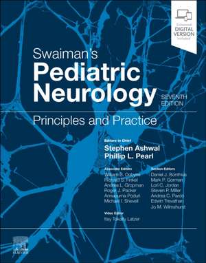 Swaiman's Pediatric Neurology: Principles and Practice de Stephen Ashwal