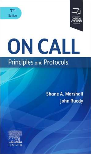 On Call Principles and Protocols: Principles and Protocols de Shane A. Marshall