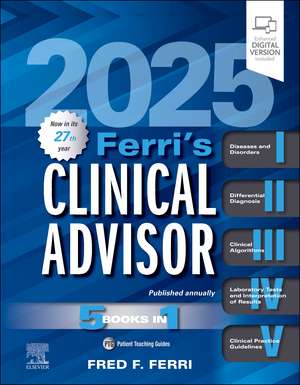 Ferri's Clinical Advisor 2025: 5 Books in 1 de Fred F. Ferri