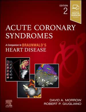 Acute Coronary Syndromes de David A. Morrow