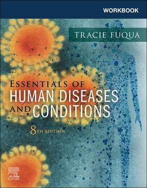 Workbook for Essentials of Human Diseases and Conditions de Tracie Fuqua