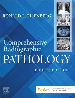 Comprehensive Radiographic Pathology de Ronald L. Eisenberg