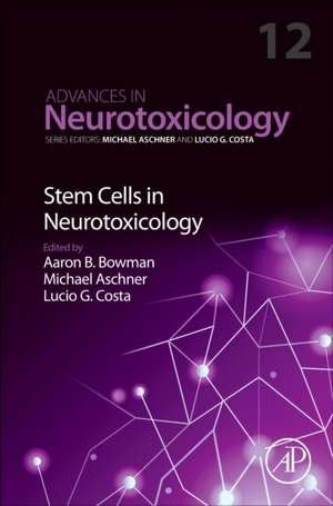 Stem Cells in Neurotoxicology de Lucio G. Costa