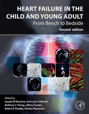 Heart Failure in the Child and Young Adult: From Bench to Bedside de Joseph Rossano