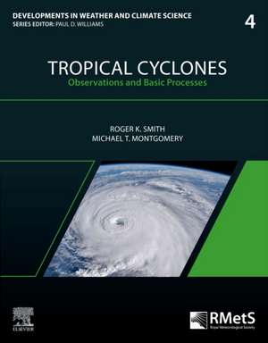 Tropical Cyclones: Observations and Basic Processes de Roger K. Smith