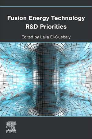 Fusion Energy Technology R&D Priorities de Laila El-Guebaly