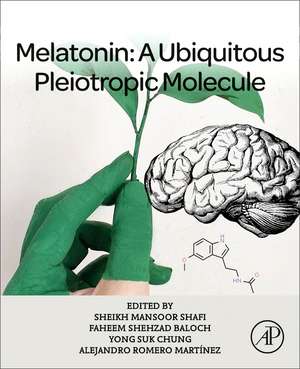 Melatonin: A Ubiquitous Pleiotropic Molecule de Sheikh Mansoor Shafi