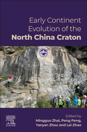 Early Continent Evolution of the North China Craton de Mingguo Zhai