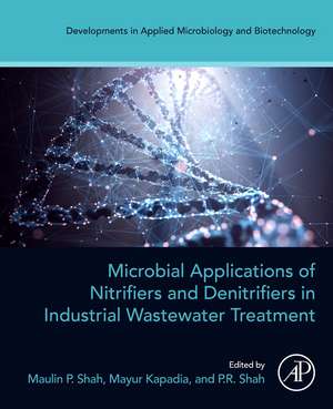 Microbial Applications of Nitrifiers and Denitrifiers in Industrial Wastewater Treatment de Maulin P. Shah