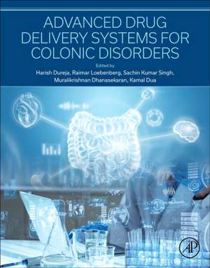 Advanced Drug Delivery Systems for Colonic Disorders de Harish Dureja