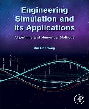 Engineering Simulation and its Applications: Algorithms and Numerical Methods de Xin She Yang