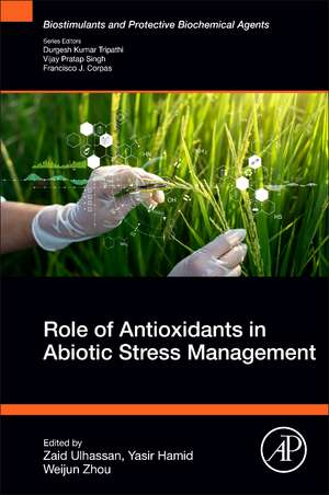 Role of Antioxidants in Abiotic Stress Management de Zaid Ulhassan