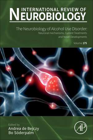 The neurobiology of Alcohol Use Disorder: Neuronal mechanisms, current treatments and novel developments de Andrea de Bejczy