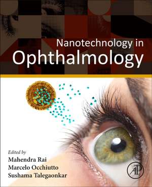 Nanotechnology in Ophthalmology de Mahendra Rai