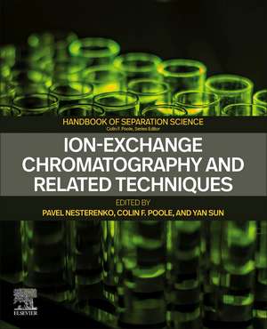 Ion-Exchange Chromatography and Related Techniques de Pavel Nesterenko