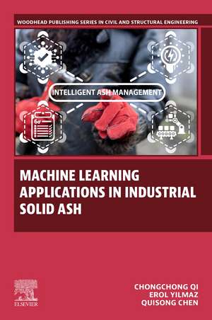 Machine Learning Applications in Industrial Solid Ash de Chongchong Qi