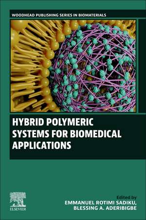 Hybrid Polymeric Systems for Biomedical Applications de Emmanuel Rotimi Sadiku