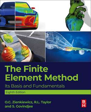 The Finite Element Method: Its Basis and Fundamentals de O. C. Zienkiewicz