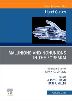 Malunions and Nonunions in the Forearm, Wrist, and Hand, An Issue of Hand Clinics de Jerry I. Huang