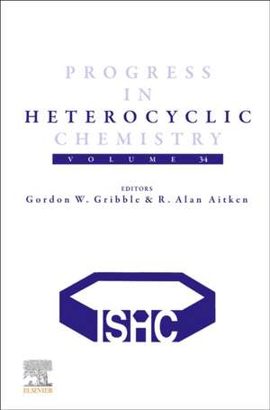 Progress in Heterocyclic Chemistry: Volume 34 de Gordon Gribble