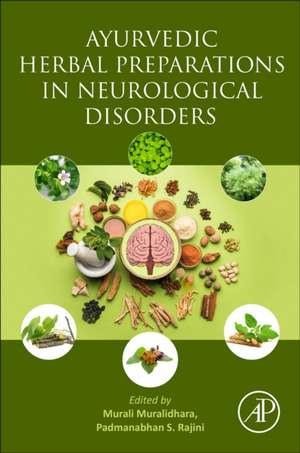 Ayurvedic Herbal Preparations in Neurological Disorders de Murali Muralidhara