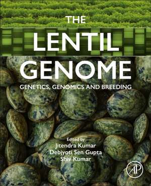 The Lentil Genome: Genetics, Genomics and Breeding de Jitendra Kumar