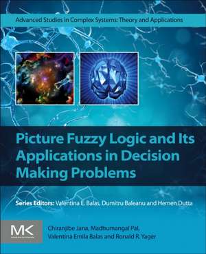 Picture Fuzzy Logic and Its Applications in Decision Making Problems de Chiranjibe Jana