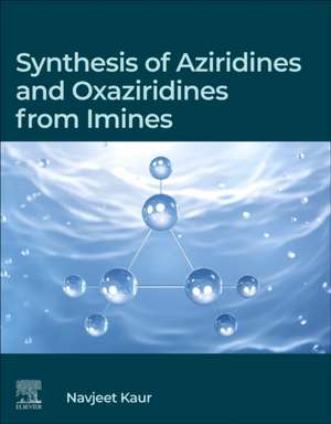 Synthesis of Aziridines and Oxaziridines from Imines de Navjeet Kaur