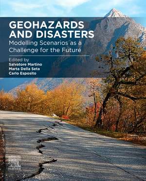 Geohazards and Disasters: Modelling Scenarios as a Challenge for the Future de Salvatore Martino