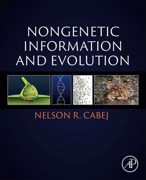 Nongenetic Information and Evolution de Nelson R Cabej