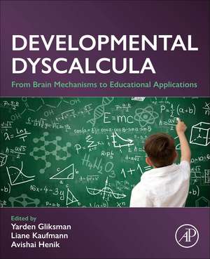 Developmental Dyscalcula: From Brain Mechanisms to Educational Applications de Yarden Gliksman