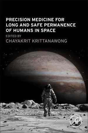 Precision Medicine for Long and Safe Permanence of Humans in Space de Chayakrit Krittanawong