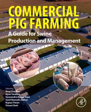 Commercial Pig Farming: A Guide for Swine Production and Management de Anuj Chauhan