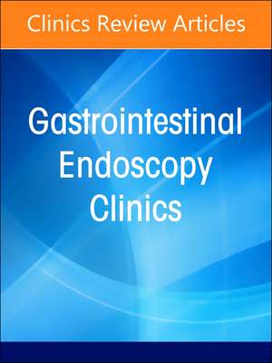 Updates on Endoscopic Diagnosis in IBD: from White Light to Molecular Imaging, An Issue of Gastrointestinal Endoscopy Clinics de Nageshwar Reddy