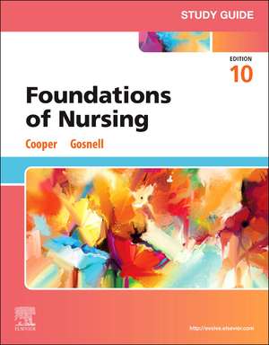 Study Guide for Foundations of Nursing de Kim Cooper