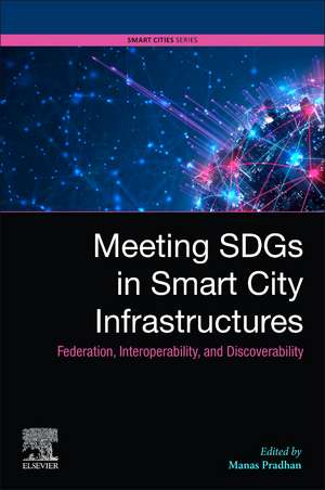 Meeting SDGs in Smart City Infrastructures: Federation, Interoperability, and Discoverability de Manas Pradhan