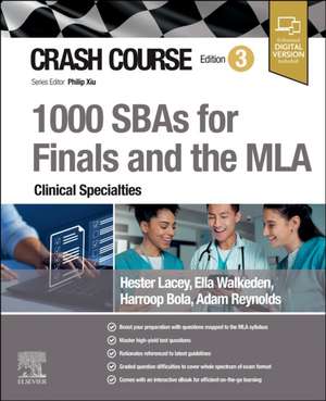 Crash Course 1000 SBAs for Finals and the MLA - Clinical Specialties de Hester Lacey