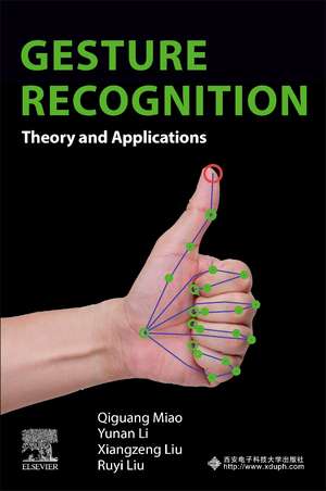 Gesture Recognition: Theory and Applications de Qiguang Miao