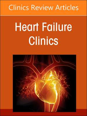 Coronary artery disease and Heart Failure, An issue of Heart Failure Clinics de Ragavendra R. Baliga