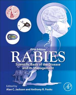 Rabies: Scientific Basis of the Disease and Its Management de Alan C. Jackson