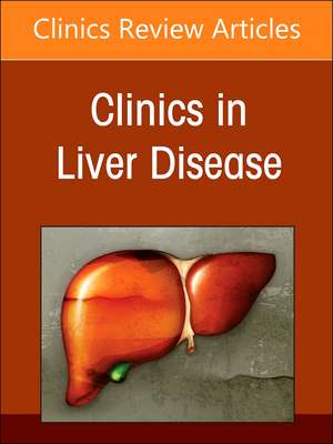 Navigating the Management of Hepatocellular Carcinoma, An Issue of Clinics in Liver Disease de Mitchell L Shiffman