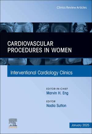 Cardiovascular Procedures in Women, an Issue of Interventional Cardiology Clinics de Nadia Sutton