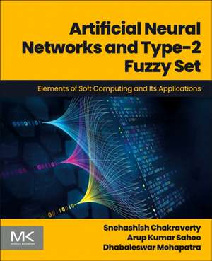 Chakraverty - ANN T2Fuzzy Set: Elements of Soft Computing and Its Applications de Snehashish Chakraverty