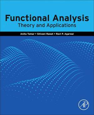 Functional Analysis: Theory and Applications de Anita Tomar