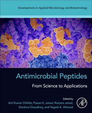 Antimicrobial Peptides: From Science to Applications de Anil Kumar Chhillar