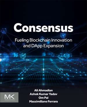 Consensus: Fueling Blockchain Innovation and DApp Expansion de Ali Ahmadian