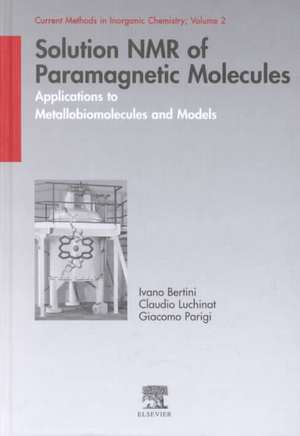 Solution NMR of Paramagnetic Molecules: Applications to Metallobiomolecules and Models de Ivano Bertini